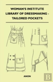 Woman'S Institute Library Of Dressmaking - Tailored Pockets