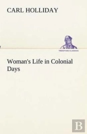 Woman'S Life In Colonial Days
