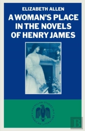 Woman'S Place In The Novels Of Henry James