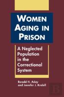Women Aging In Prison