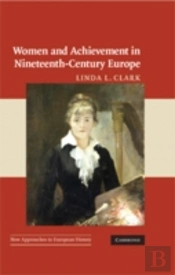 Women And Achievement In Nineteenth-Century Europe