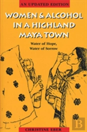 Women And Alcohol In A Highland Maya Town