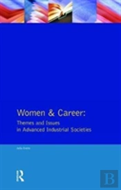 Women And Career: Themes And Issues In Advanced Industrial Societies