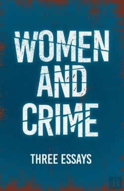 Bertrand.pt - Women And Crime - Three Essays