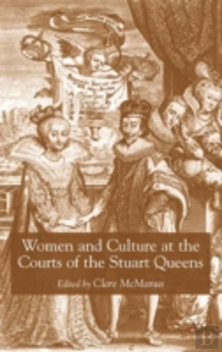 Bertrand.pt - Women And Culture At The Courts Of The Stuart Queens
