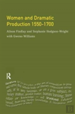 Bertrand.pt - Women And Dramatic Production 1550 - 1700