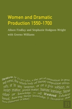 Bertrand.pt - Women And Dramatic Production 1550 - 1700
