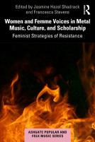 Women And Femme Voices In Metal Music, Culture, And Scholarship