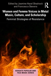 Women And Femme Voices In Metal Music, Culture, And Scholarship