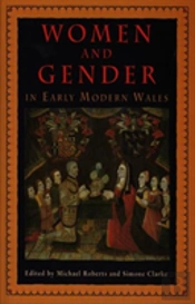 Women And Gender In Early Modern Wales
