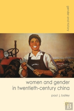 Bertrand.pt - Women And Gender In Twentieth-Century China