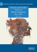Women And Gender Issues In British Paganism, 1945â€“1990