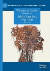 Women And Gender Issues In British Paganism, 1945â€“1990