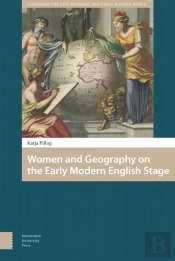 Women And Geography On The Early Modern English Stage