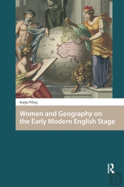 Bertrand.pt - Women And Geography On The Early Modern English Stage
