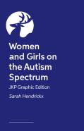 Women And Girls On The Autism Spectrum Â€“ Jkp Graphic Edition
