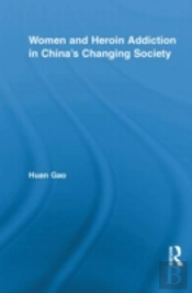 Women And Heroin Addiction In China'S Changing Society