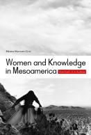 Women And Knowledge In Mesoamerica