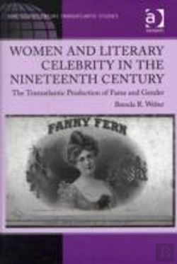 Bertrand.pt - Women And Literary Celebrity In The Nineteenth Century