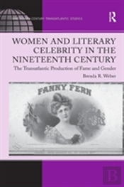Women And Literary Celebrity In The Nineteenth Century