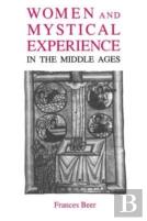 Women And Mystical Experience In The Middle Ages