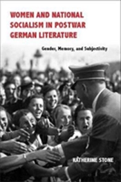 Women And National Socialism In Postwar German Literature