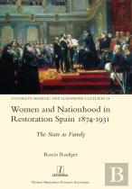 Women And Nationhood In Restoration Spain 1874-1931