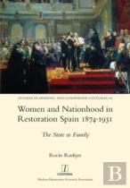 Women And Nationhood In Restoration Spain 1874-1931