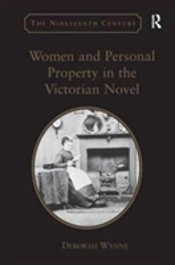 Women And Personal Property In The Victorian Novel