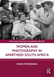 Women And Photography In Apartheid South Africa