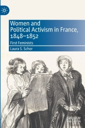 Women And Political Activism In France, 1848-1852