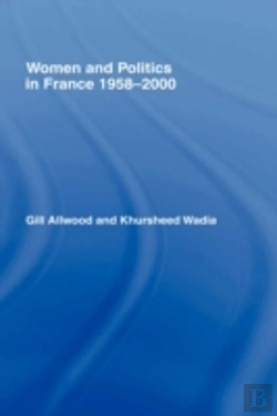 Bertrand.pt - Women And Politics In France 1958-2000