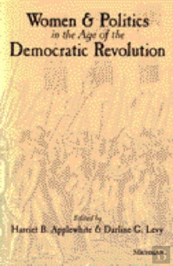 Bertrand.pt - Women And Politics In The Age Of The Democratic Revolution