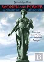 Women And Power In Argentine Literature