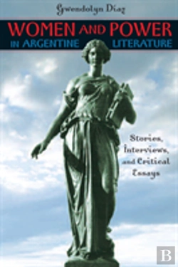 Bertrand.pt - Women And Power In Argentine Literature