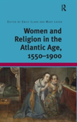 Bertrand.pt - Women And Religion In The Atlantic Age, 1550-1900