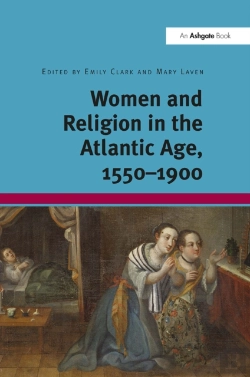 Bertrand.pt - Women And Religion In The Atlantic Age, 1550-1900