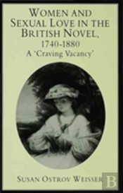 Women And Sexual Love In The British Novel, 1740-1880