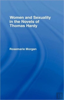 Bertrand.pt - Women And Sexuality In The Novels Of Thomas Hardy