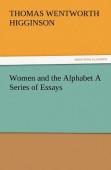 Women And The Alphabet A Series Of Essays