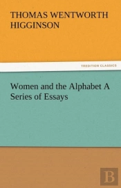 Women And The Alphabet A Series Of Essays