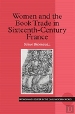 Bertrand.pt - Women And The Book Trade In Sixteenth-Century France