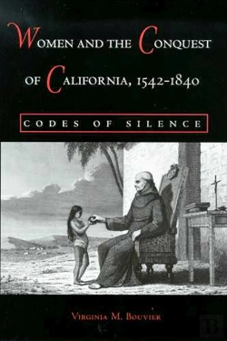 Bertrand.pt - Women And The Conquest Of California, 1542-1840