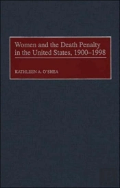 Women And The Death Penalty In The United States, 1900-98