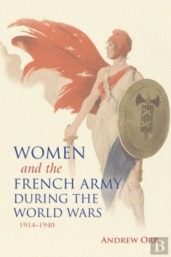 Bertrand.pt - Women And The French Army During The World Wars, 1914-1940