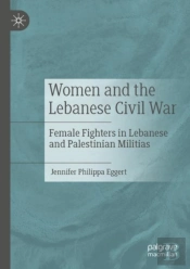 Women And The Lebanese Civil War