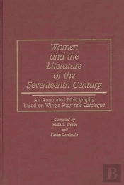 Women And The Literature Of The Seventeenth Century