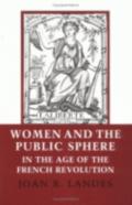 Women And The Public Sphere In The Age Of The French Revolution