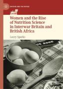Women And The Rise Of Nutrition Science In Interwar Britain And British Africa