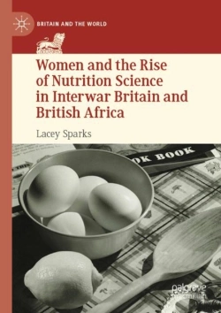 Bertrand.pt - Women And The Rise Of Nutrition Science In Interwar Britain And British Africa